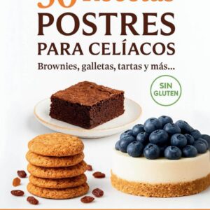 50 Recetas Postres para Celíacos (Sin Gluten)